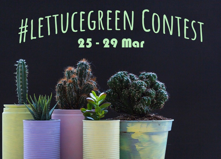 #LettuceGreen Contest at Northpoint City